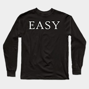 EASY Long Sleeve T-Shirt